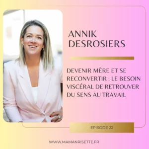 Participation podcast bien-être maternel - Annik Desrosiers